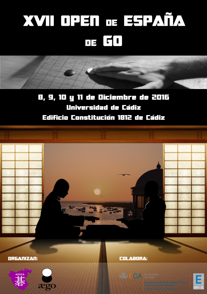 XVII OPEN DE ESPAÑA DE GO 8, 9, 10, y 11 de Diciembre de 2016 Universidad de Cádiz Edificio Constitución 1812 de Cádiz